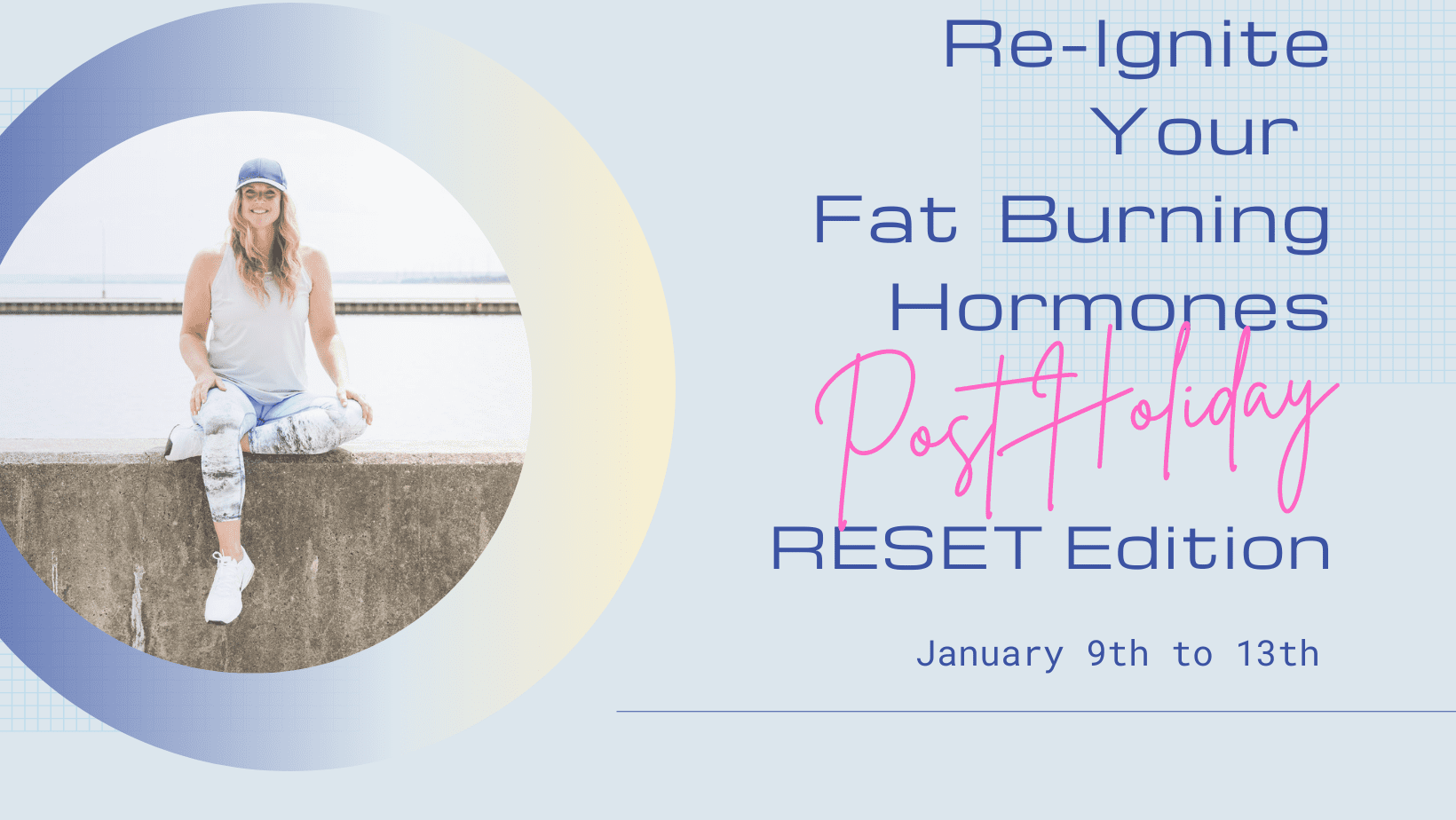 Re-Ignite Your Athletic Fat Burning Hormones Challenge Re-Ignite Your Athletic Fat Burning Hormones Challenge